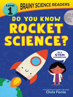 cover image of Brainy Science Readers: Do You Know Rocket Science?: Level 1 Beginner Reader